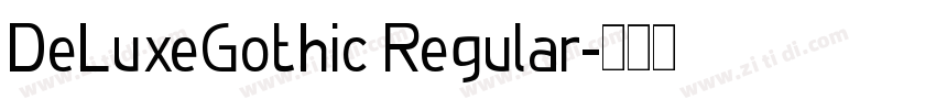 DeLuxeGothic Regular字体转换 DeLuxeGothic Regular字体转换